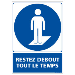 PANNEAU OBLIGATION RESTEZ DEBOUT TOUT LE TEMPS (E0665)