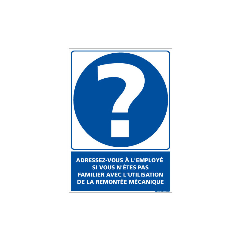 PANNEAU ADRESSEZ VOUS L'EMPLOYEE POUR LA REMONTEE MECANIQUE (E0673) PANNEAU ADRESSEZ VOUS L'EMPLOYEE POUR LA REMONTEE MECANIQUE (E0673)