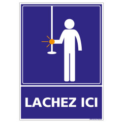 PANNEAU LACHEZ ICI (G1317)