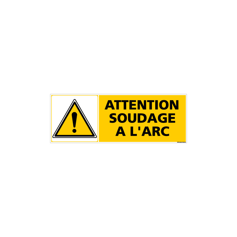 Panneau ATTENTION SOUDAGE A L'ARC (C0307)