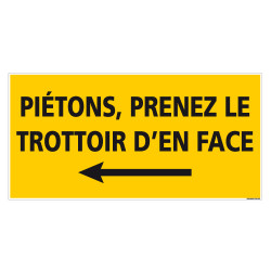 PANNEAU PIETONS PRENEZ LE TROTTOIR DE GAUCHE - 800x400mm (C1470)