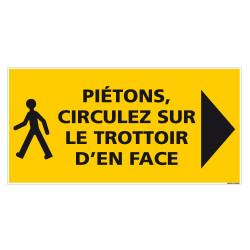 PANNEAU PIETONS CIRCULEZ SUR LE TROTTOIR D'EN FACE - 800x400mm (C1472)