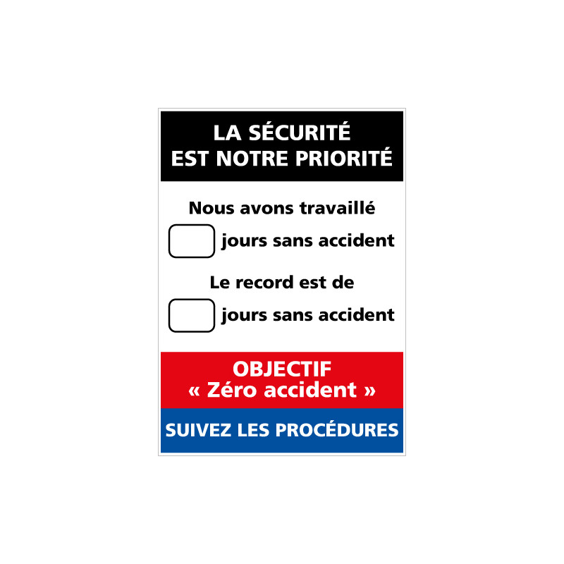 Panneau d'affichage "La sécurité est notre priorité" (A0587) Panneau d'affichage "La sécurité est notre priorité" (A0587)