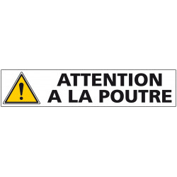 Signalisation ATTENTION A LA POUTRE (C1243)