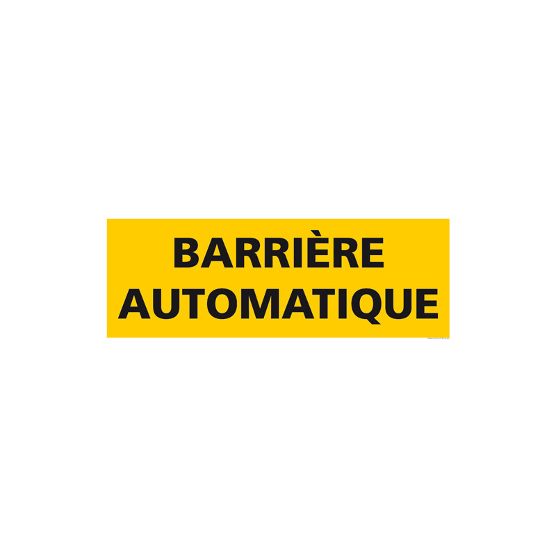 PANNEAU DE SIGNALISATION BARRIERE AUTOMATIQUE (C1271)