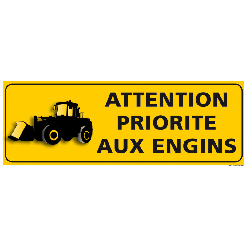 PANNEAU - ATTENTION PRIORITE AUX ENGINS (C1285)