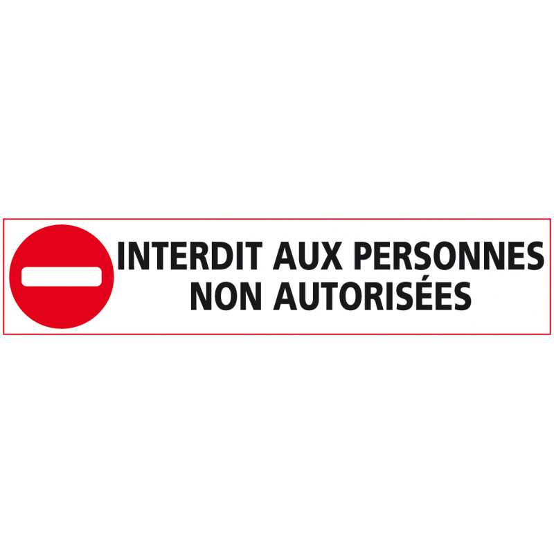 ADHESIF INTERDIT AUX PERSONNES NON AUTORISEES (D0877) ADHESIF INTERDIT AUX PERSONNES NON AUTORISEES (D0877)
