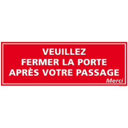 PANNEAU DE SIGNALISATION FERMER LA PORTE (D0919)