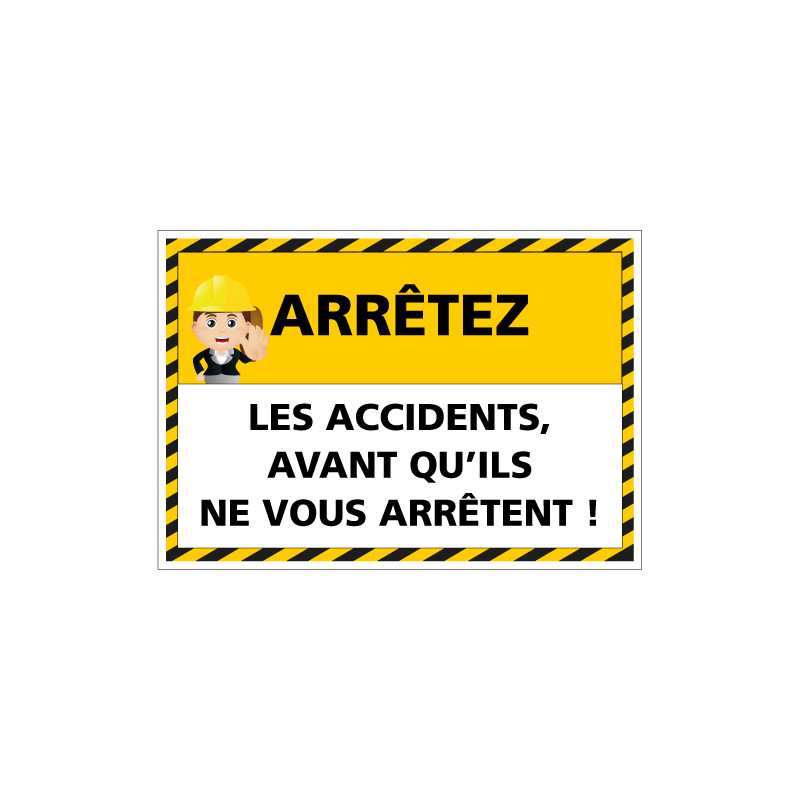 Panneau signalisation - Arrêtez les accidents avant qu'ils ne vous arrêtent (D0963)
