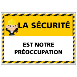 Panneau signalisation La sécurité est notre préoccupation (D0965)