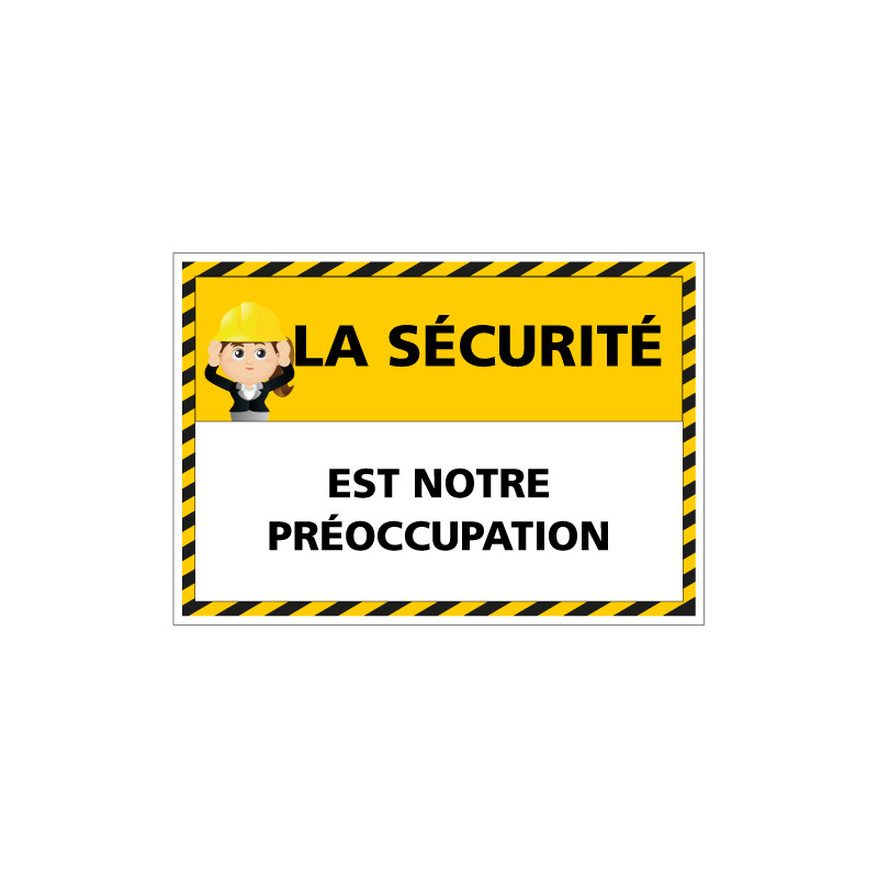 Panneau signalisation La sécurité est notre préoccupation (D0965) Panneau signalisation La sécurité est notre préoccupation (D0965)