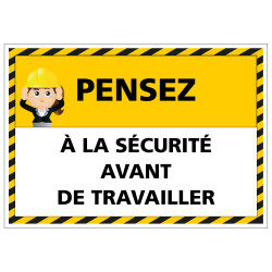 Panneau signalisation Pensez la sécurité avant de travailler (D0967)