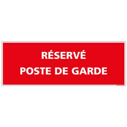 Panneau de signalisation Reserve poste de garde (D0998)