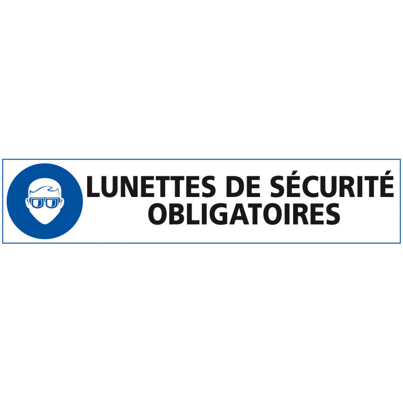 Signalisation LUNETTES DE SECURITE OBLIGATOIRES (E0590) Signalisation LUNETTES DE SECURITE OBLIGATOIRES (E0590)