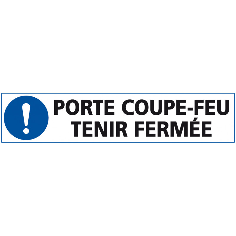 Signalisation Porte COUPE-FEU TENIR FERMEE (E0594) Signalisation Porte COUPE-FEU TENIR FERMEE (E0594)