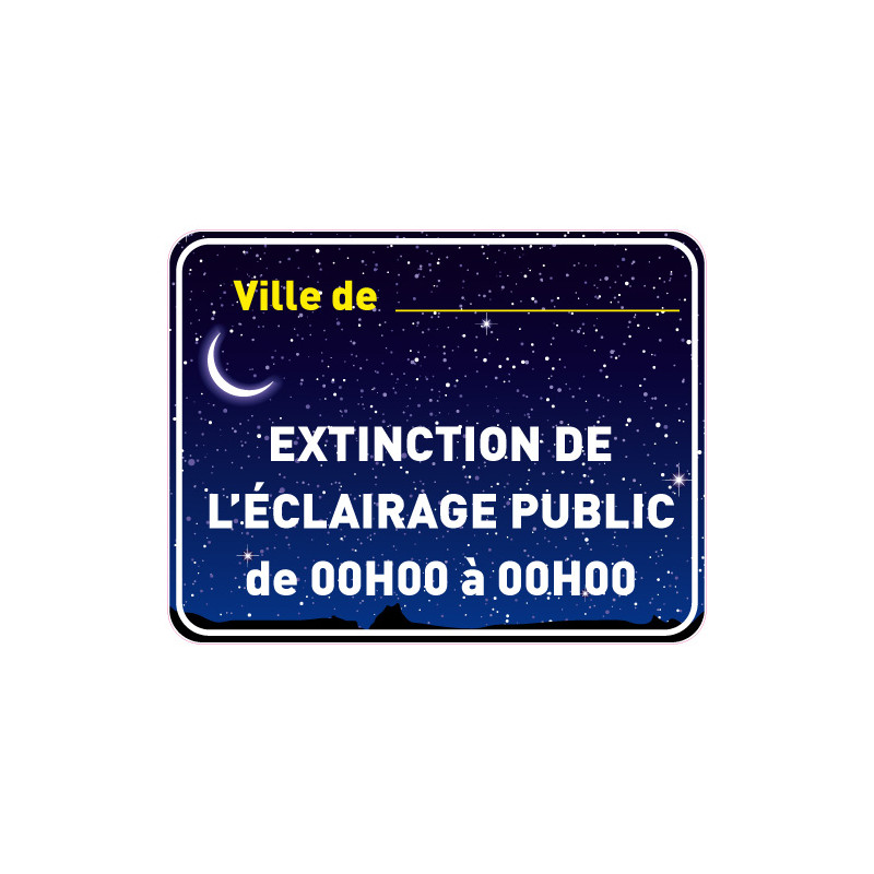 Panneau EXTINCTION DE L'ECLAIRAGE PUBLIC PERSONNALISABLE (EP007)