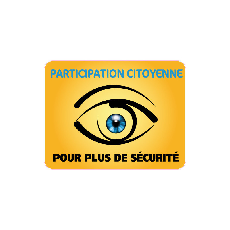 Panneau PARTICIPATION CITOYENNE POUR PLUS DE SECURITE (PC006)