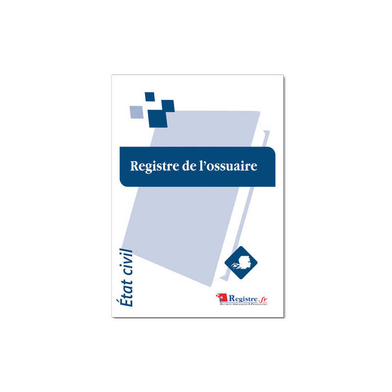 REGISTRE DE L'OSSUAIRE (RA013) REGISTRE DE L'OSSUAIRE (RA013)