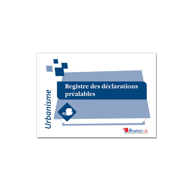 REGISTRE DES DECLARATIONS PREALABLES (RA024) REGISTRE DES DECLARATIONS PREALABLES (RA024)