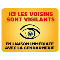 Panneau Protection Ici les voisins sont vigilants Gamme Bretagne Classe 1 (VG0001)