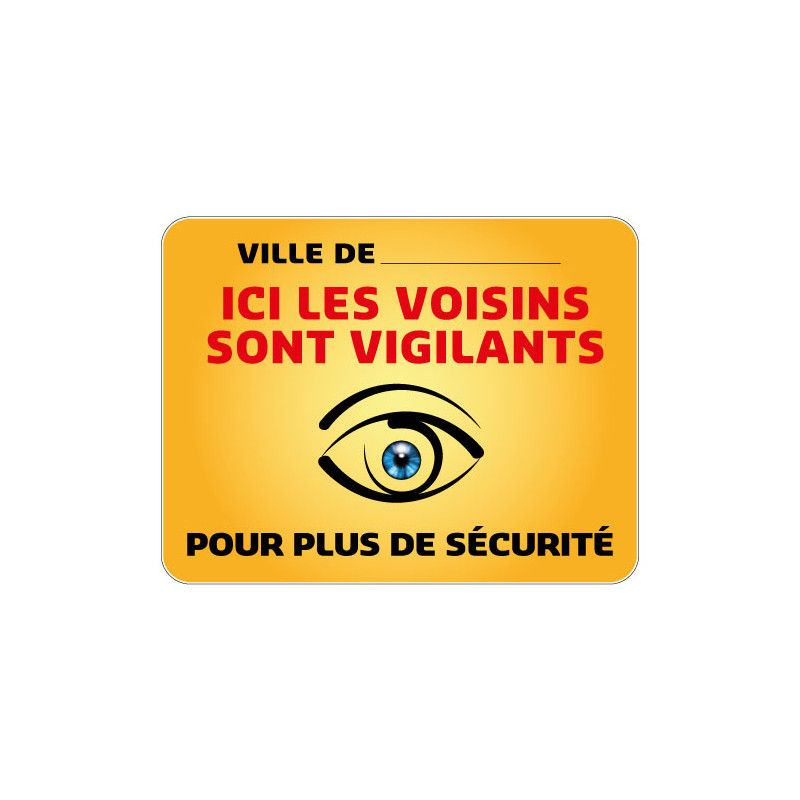 Panneau Protection Personnalisable Ici les Voisins sont Vigilants Gamme Bretagne Classe 1 (VG0002)