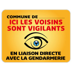 Panneau Protection Personnalisable pour Commune Ici les Voisins sont Vigilants en Gamme Bretagne Classe 1 (VG0005)