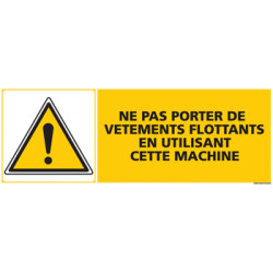 Panneau NE PAS PORTER DE VETEMENTS FLOTTANTS EN UTILISANT CETTE MACHINE (C0433)