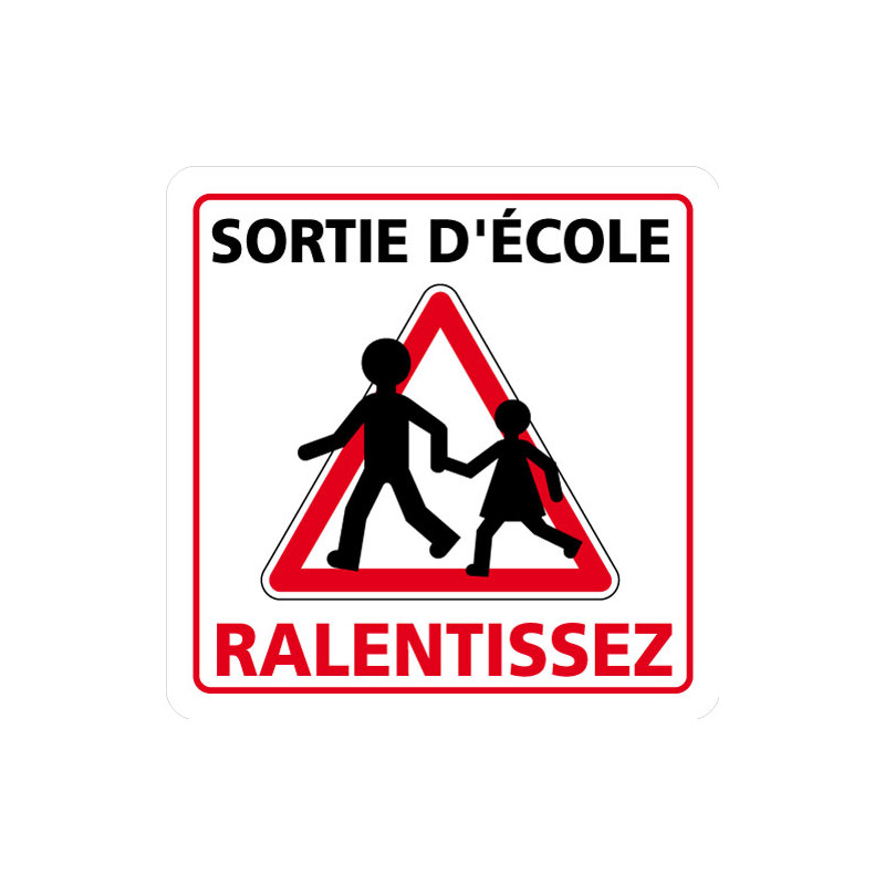 PANNEAU DE SIGNALISATION SORTIE D'ECOLE, RALENTISSEZ (L0627)