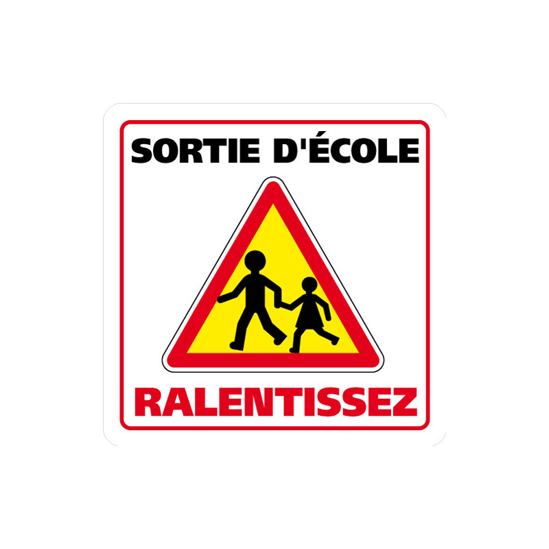PANNEAU DE SIGNALISATION SORTIE D'ECOLE, RALENTISSEZ (L0628)