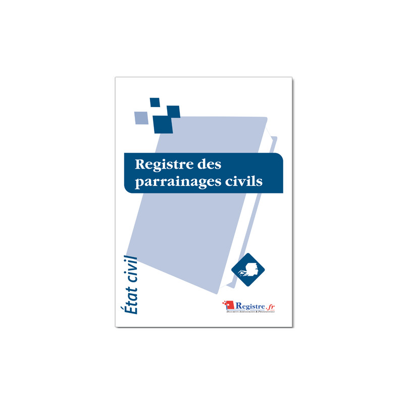 REGISTRE DES PARRAINAGES CIVILS (RA007) REGISTRE DES PARRAINAGES CIVILS (RA007)