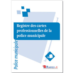 REGISTRE DES CARTES PROFESSIONNELLES DE LA POLICE MUNICIPALE (RA052)