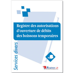 REGISTRE DES AUTORISATIONS D'OUVERTURE DE DEBITS DE BOISSONS TEMPORAIRES (RA058)