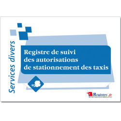 REGISTRE DE SUIVI DES AUTORISATIONS DE STATIONNEMENT DES TAXIS (RA062)