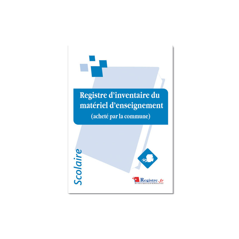 REGISTRE D'INVENTAIRE DU MATERIEL D'ENSEIGNEMENT (RA075)
