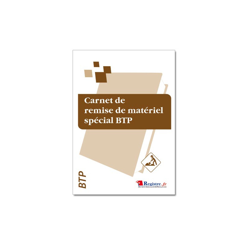 Carnet de remise de matériel spécial BTP (RM005) Carnet de remise de matériel spécial BTP (RM005)