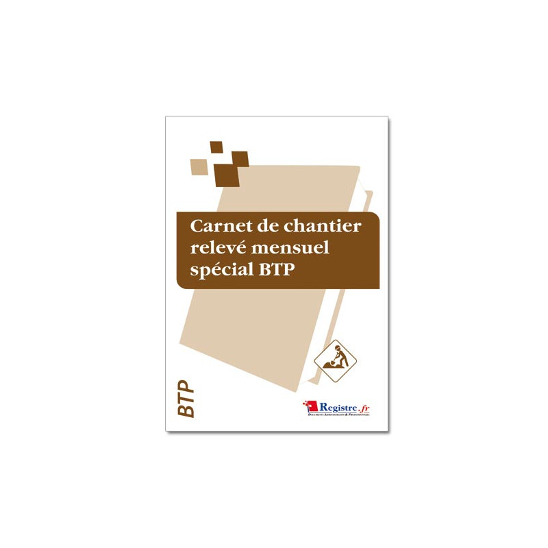 Carnet de chantier relevé mensuel spécial BTP (RM013)