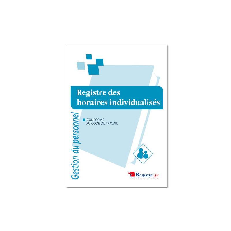 REGISTRE OBLIGATOIRE DES HORAIRES INDIVIDUALISES (RM014)