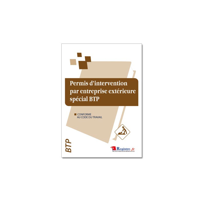 Permis d'intervention par une entreprise extérieure spécial BTP(RM023) Permis d'intervention par une entreprise extérieure spécial BTP(RM023)