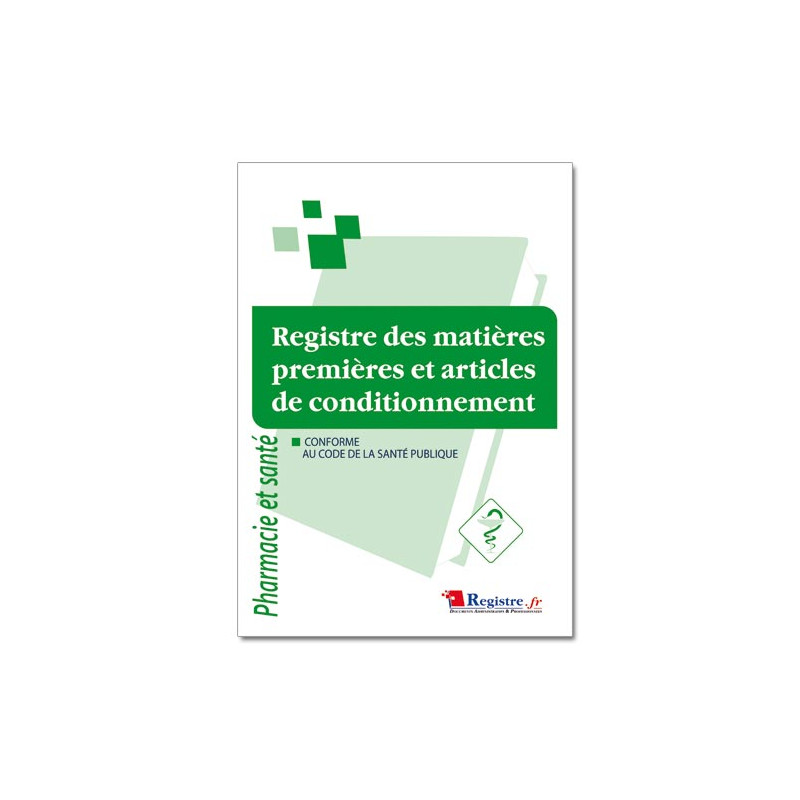 Registre des matières premières et articles de conditionnement (RP025) Registre des matières premières et articles de conditionnement (RP025)