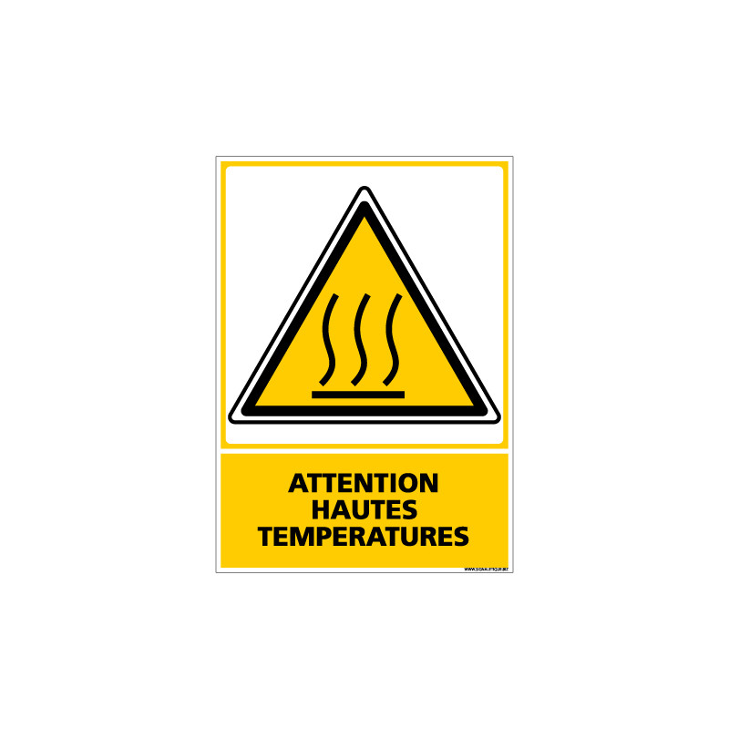 Panneau ATTENTION HAUTES TEMPERATURES (C0528) Panneau ATTENTION HAUTES TEMPERATURES (C0528)