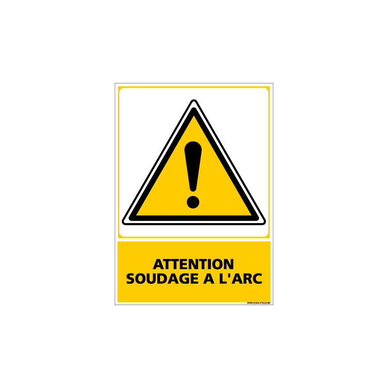 Panneau ATTENTION SOUDAGE A L'ARC (C0552) Panneau ATTENTION SOUDAGE A L'ARC (C0552)