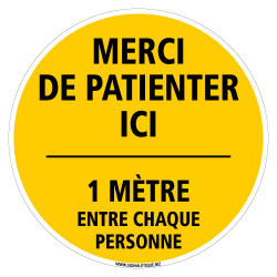 SIGNALISATION SOL ADHESIF COVID 19 CORONAVIRUS - MERCI DE PATIENTER ICI - DISTANCE DE SECURITE ENTRE CHAQUE PERSONNE