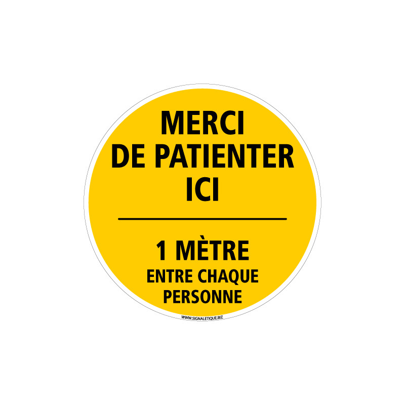 SIGNALISATION SOL ADHESIF COVID 19 CORONAVIRUS - MERCI DE PATIENTER ICI - DISTANCE DE SECURITE ENTRE CHAQUE PERSONNE