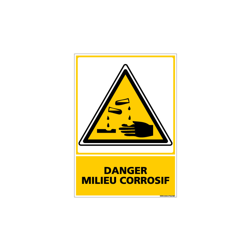 Panneau DANGER MILIEU CORROSIF (C0607) Panneau DANGER MILIEU CORROSIF (C0607)