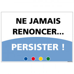 SIGNALETIQUE DE MOTIVATION - NE JAMAIS RENONCER (D1007)