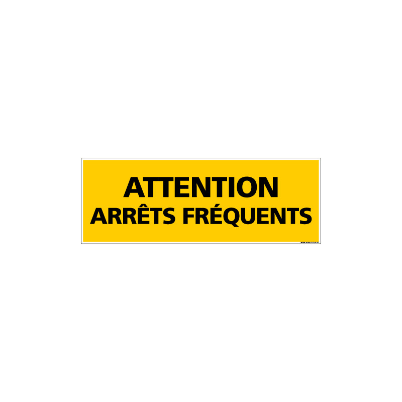 PLAQUE ATTENTION ARRETS FREQUENTS (M0361) PLAQUE ATTENTION ARRETS FREQUENTS (M0361)