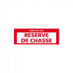 PANNEAU RESERVE DE CHASSE...