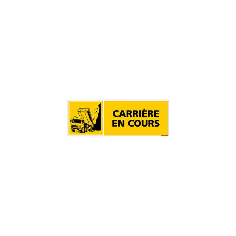 Panneau CARRIERE EN COURS Panneau CARRIERE EN COURS
