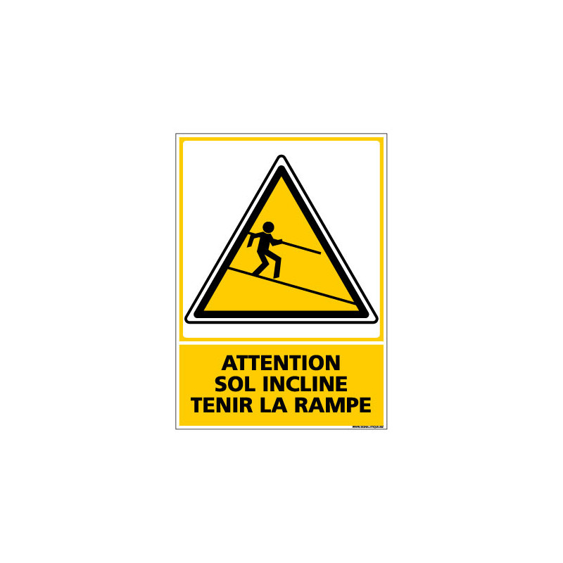 Panneau de Signalisation ATTENTION SOL INCLINE TENIR LA RAMPE (C1058)